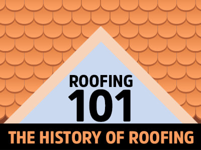 The History Of Roofing